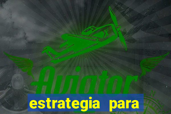 estrategia para jogar na roleta